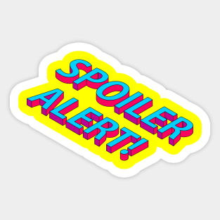 SPOILER ALERT! Sticker